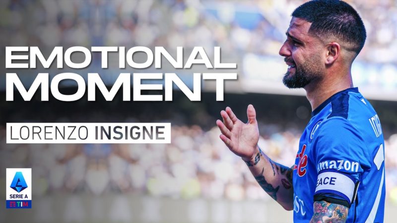 L’addio di cuore di Insigne al Napoli |  Napoli-Genova |  Momento emotivo |  Serie A 2021/22
