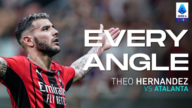 La gloriosa corsa di Theo Hernandez |  Ogni angolo |  Milan-Atalanta |  Serie A 2021/22