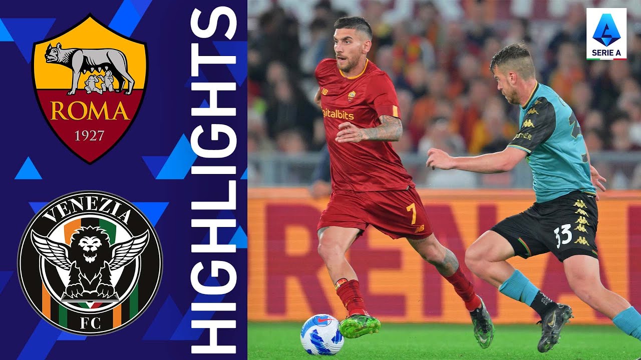 Roma-Venezia 1-1 | Giallorosso ancorato dal Venezia | Serie A 2021/22