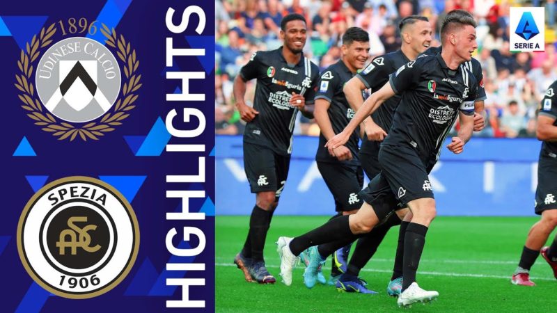 Udinese – Spezia 2-3 |  La vittoria massiccia assicura la salvezza allo Spezia |  Serie A 2021/22