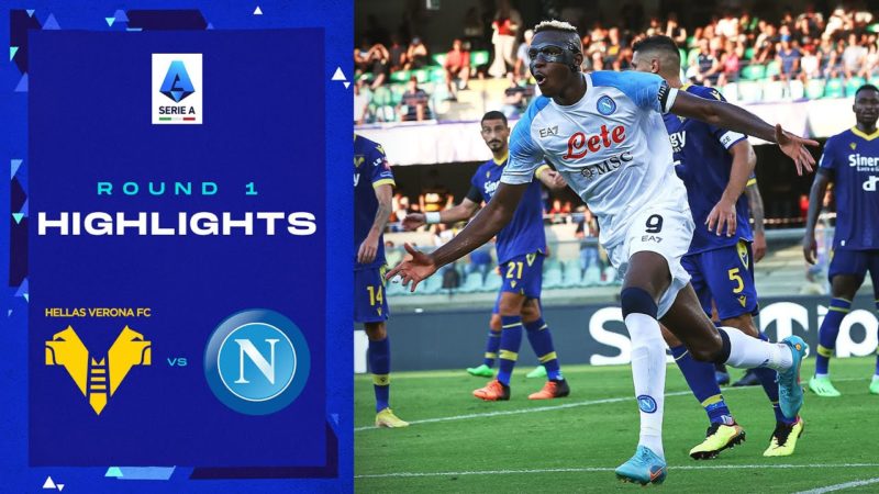 Verona-Napoli 2-5 |  Obiettivi e momenti salienti: Round 1 |  Serie A 2022/23