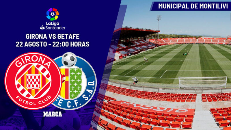 La Liga Santander: Girona – Getafe: Da grande a Montilivi