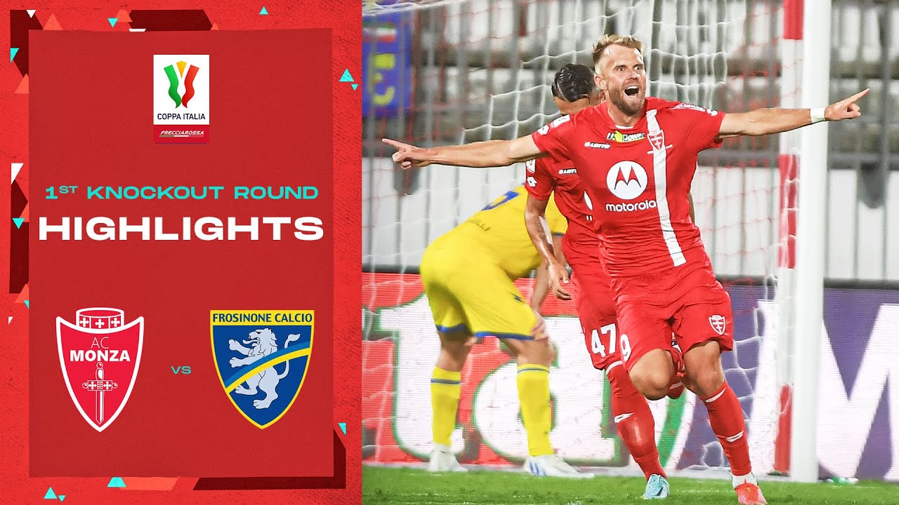 Monza-Frosinone 3-2 | Obiettivi e momenti salienti: 1° Round ad eliminazione diretta | Coppa Italia Frecciarossa 2022/23