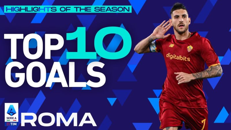 I 10 migliori gol di ogni club: Roma |  I momenti salienti della stagione |  Serie A 2021/22