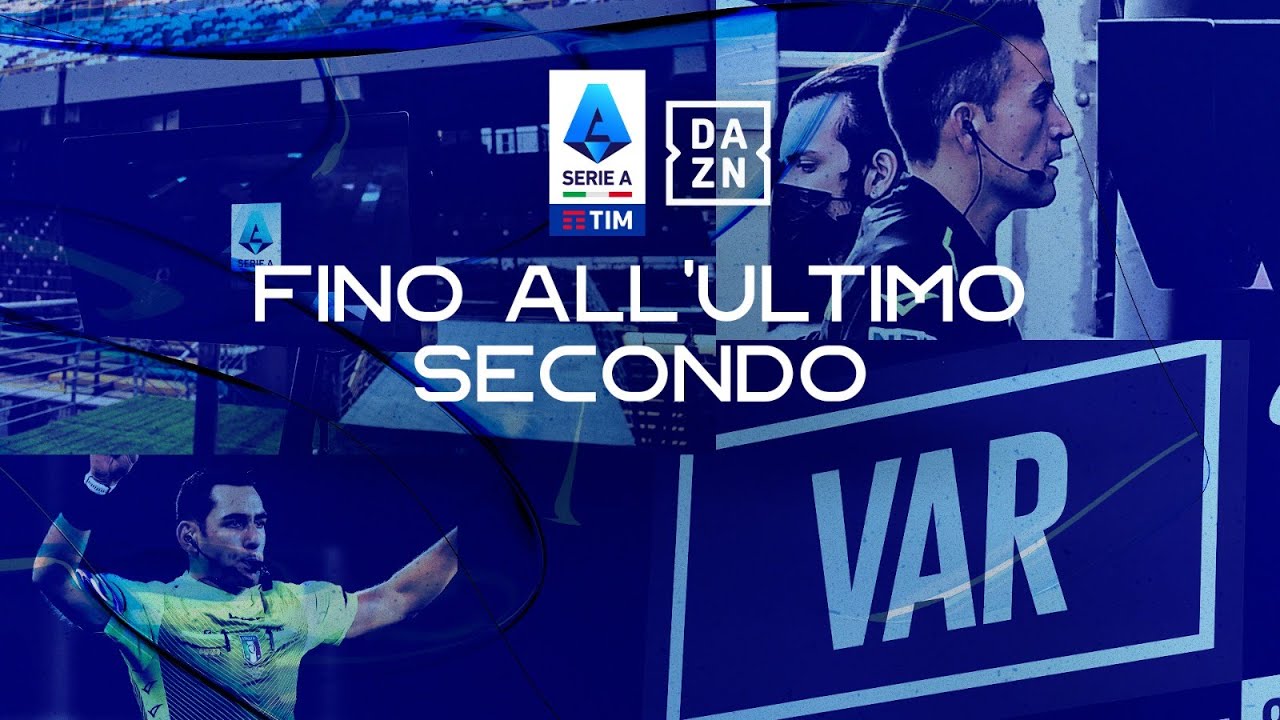 "Fino all’ultimo secondo": il film della Serie A TIM 2021/22 è su DAZN!