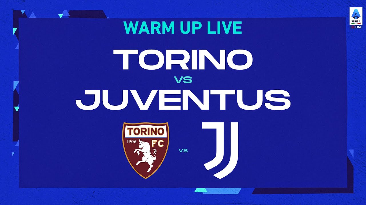 🔴 IN DIRETTA |  Riscaldamento |  Torino-Juventus |  Serie A Tim 2022/23
