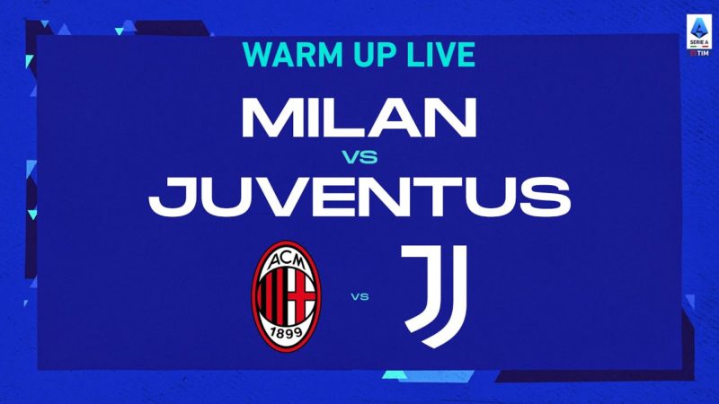 🔴 IN DIRETTA |  Riscaldamento |  Milano-Juventus |  Serie A TIM 2022/23