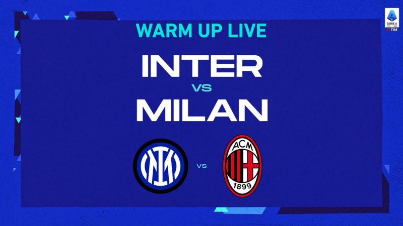 🔴 IN DIRETTA |  Riscaldamento |  Inter-Milan |  Serie A Tim 2022/23