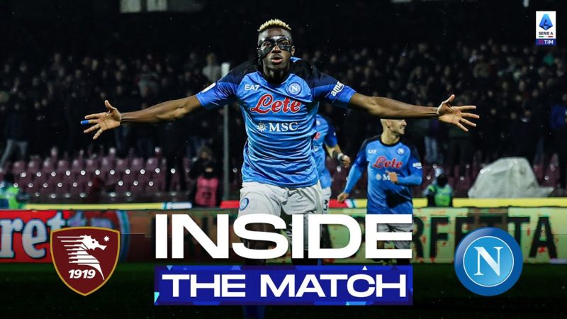 Il Napoli vince il derby regionale |  All’interno della partita |  Salernitana-Napoli |  Serie A 2022/23