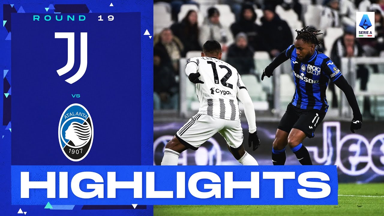 Juventus-Atalanta 3-3 |  Un thriller da sei gol a Torino: Gol & Highlights |  Serie A 2022/23