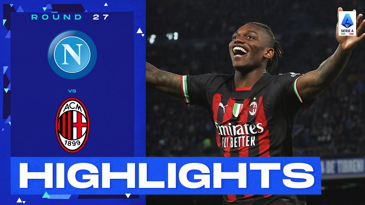 Napoli-Milan 0-4 | Leao ei rossoneri travolgono la capolista: gol e highlights | Serie A 2022/23