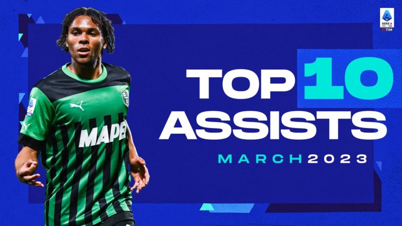 I 10 migliori assist di marzo |  I migliori assist |  Serie A 2022/23