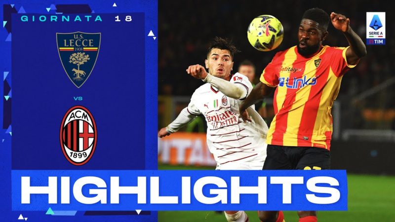 Lecce-Milan 2-2 |  I Rossoneri fermati da un grande Lecce: Gol e Highlights |  Serie A TIM 2022/23
