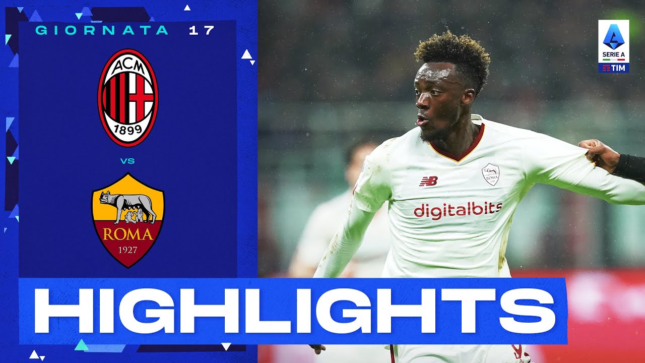 Milan-Roma 2-2 |  Abraham pareggia al 93′: Gol e Highlights |  Serie A TIM 2022/23