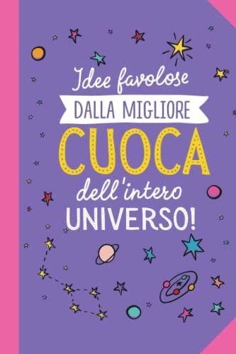 Idee favolose dalla migliore Cuoca dell’intero Universo: Taccuino Quaderno appunti (A5) | Regali per Cuoca Amica Donna Asilo Mensa Scuola | Regalo per il compleanno fine anno o Natale – idea regalo inter