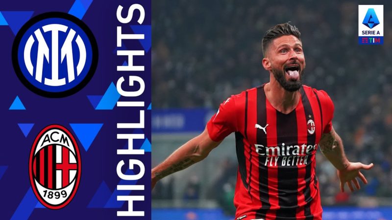 Inter-Milan 1-2 |  Giroud trascina il Milan in una rimonta mozzafiato |  Serie A TIM 2021/22