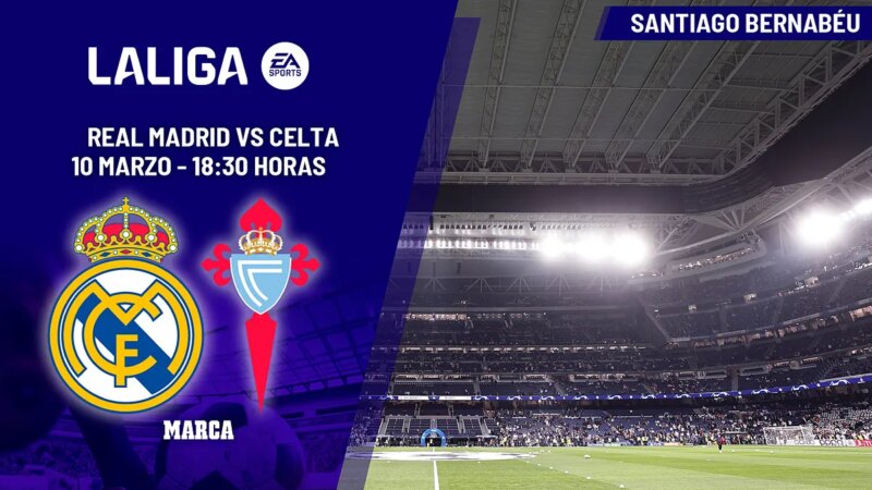 LaLiga: Real Madrid-Celta: il programma e dove vedere oggi in TV la partita della 28ª giornata di Prima Divisione