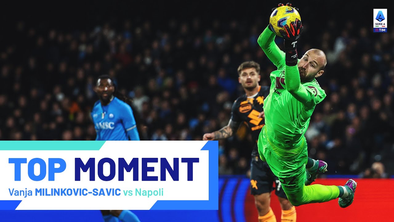 Milinkovic-Savic offre una prestazione impeccabile | Momento principale | Napoli-Torino | Serie A 2023/24
