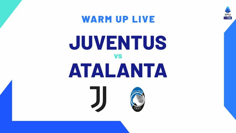 🔴 IN DIRETTA |  Riscaldamento |  Juve-Atalanta |  Serie A TIM 2023/24