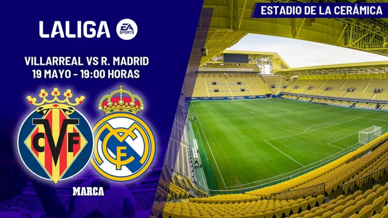 Villarreal-Real Madrid: la penultima prova prima di Wembley