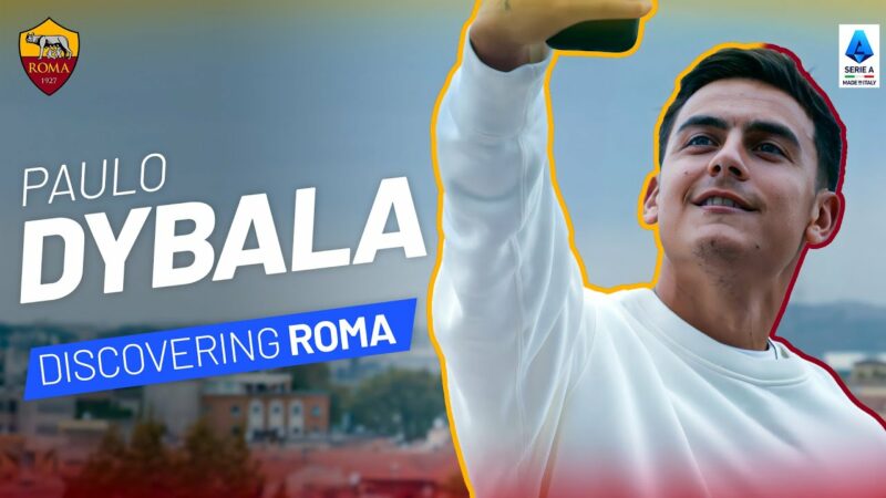 PAULO DYBALA e il fascino di ROMA |  Campioni del #MadeInItalia