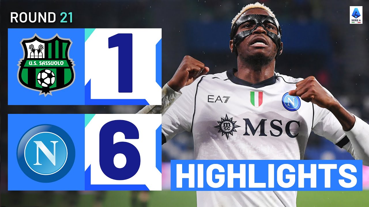 SASSUOLO-NAPOLI 1-6 |  IN EVIDENZA |  Osimhen completa una superba tripletta |  Serie A 2023/24
