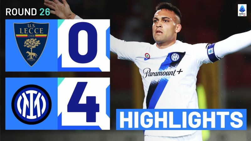 LECCE-INTER 0-4 |  IN EVIDENZA |  Lautaro centra un traguardo storico in Serie A!  |  Serie A 2023/24