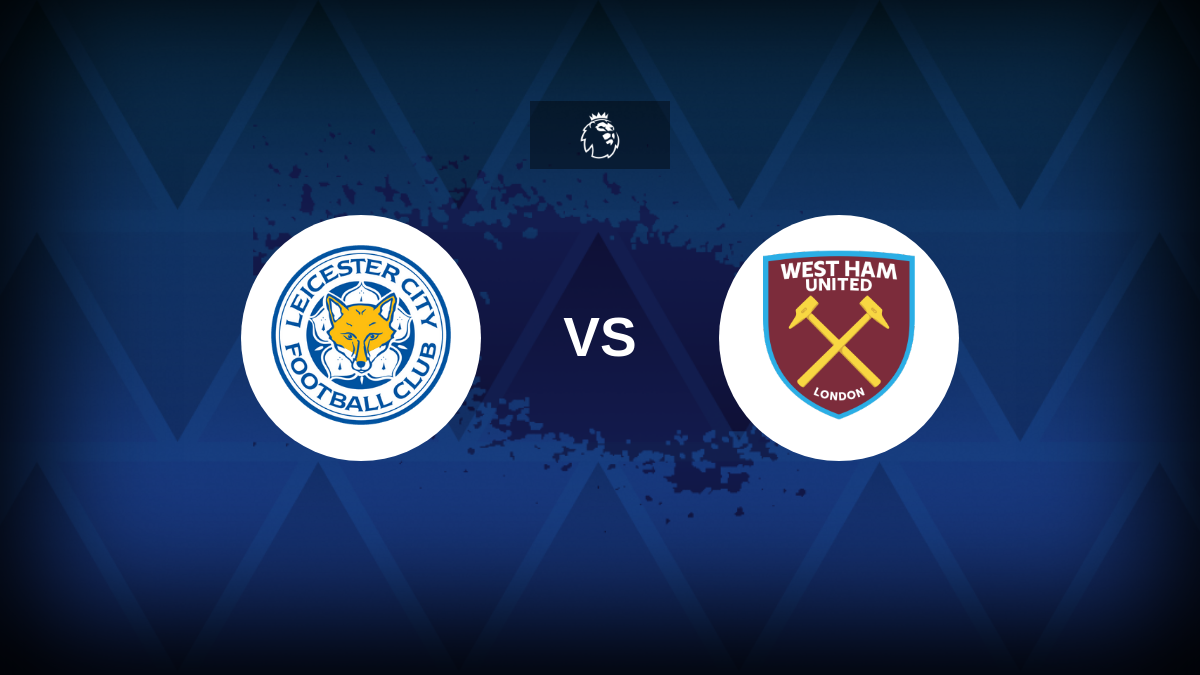 Premier League: Leicester-West Ham