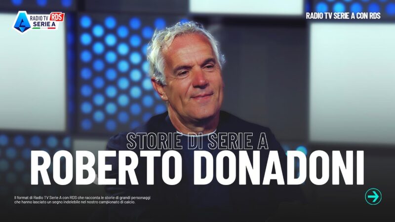 Storie di Serie A Con Roberto Donadoni | Radio TV SERIE A CON RDS