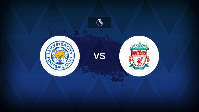 Leicester City contro Liverpool: formazione, statistiche e anteprima