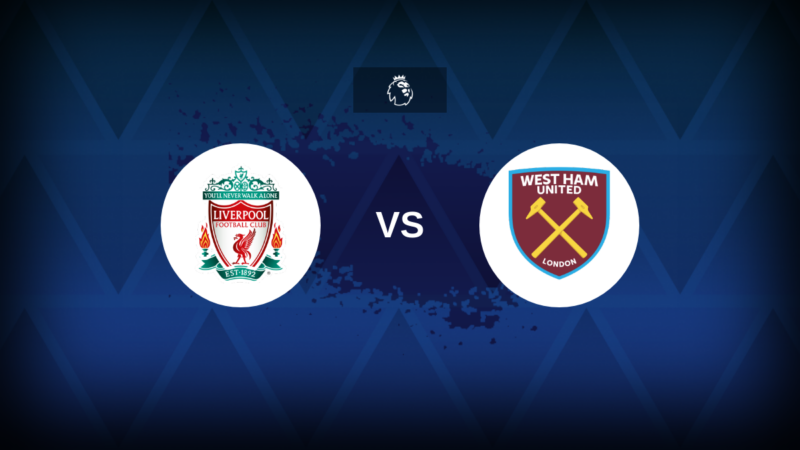Liverpool contro West Ham: formazione, statistiche e anteprima
