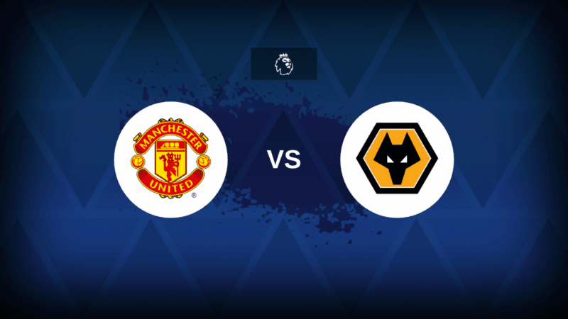Manchester United V Wolves – line -up, statistiche e anteprima