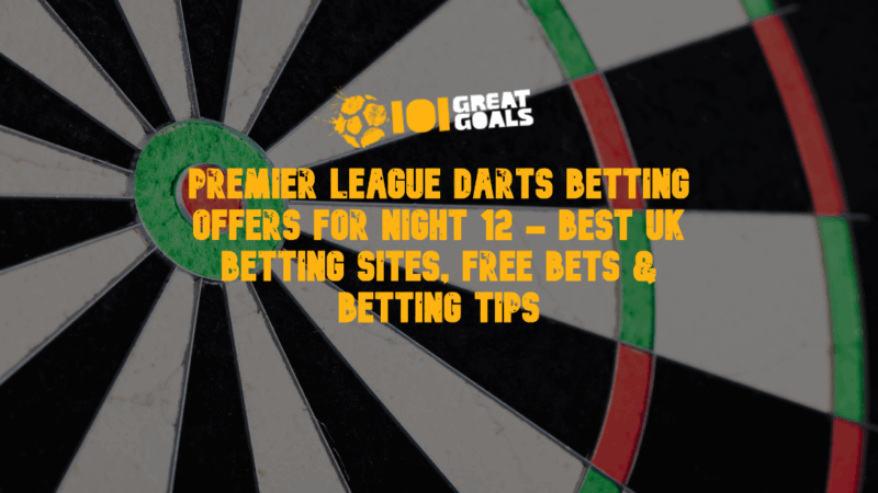 Offerte di scommesse da dardi della Premier League per la notte 12