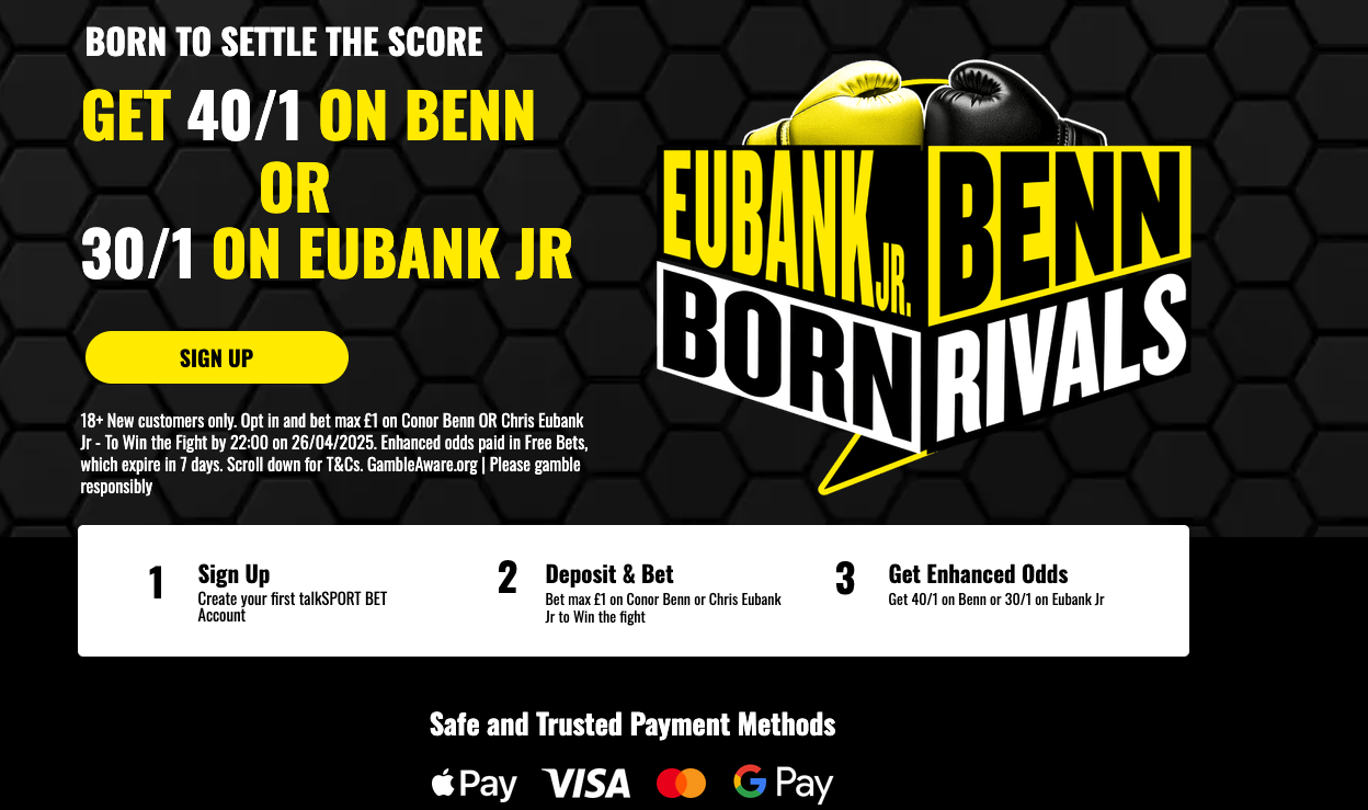 TalkSport Bet Offerta di benvenuto – Ottieni 40/1 su Connor Benn o 30/1 su Eubank Jr
