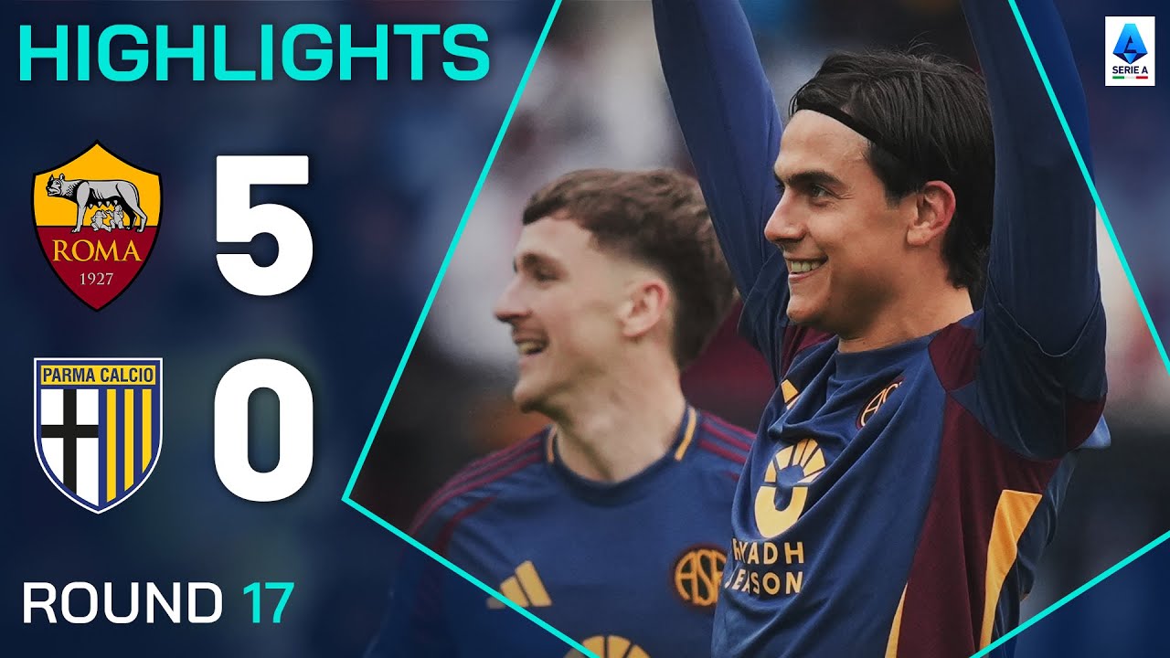 Rom-Parma 5-0 | Punti salienti | Dybala Stars in Rom Tumping Win | Serie A 2024/25