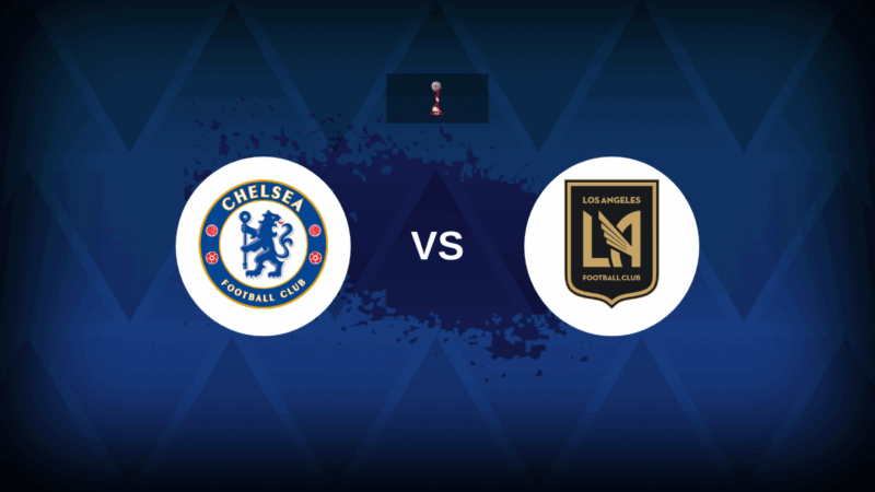 Chelsea contro Los Angeles FC: line-up, statistiche e anteprima
