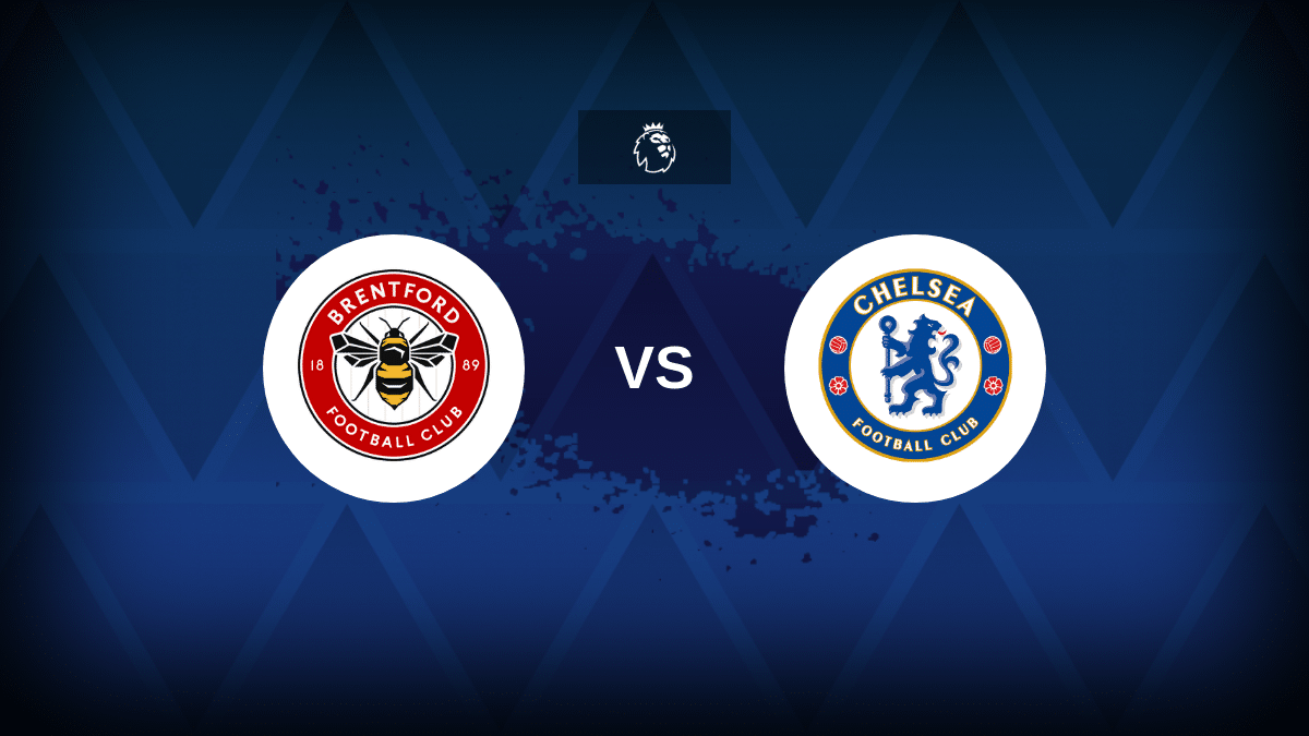 Brentford v Chelsea – line -up, statistiche e anteprima
