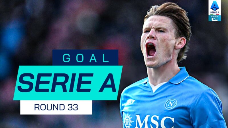 GOL SERIE A | McTominay guida il Napoli alla vittoria | Raccolta obiettivi | Giro 33 | Serie A 2024/25