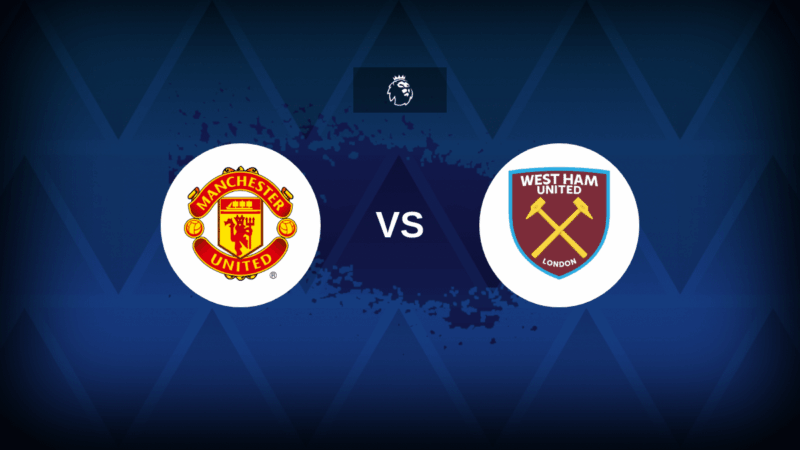 Man United-West Ham: formazioni, statistiche e anteprima