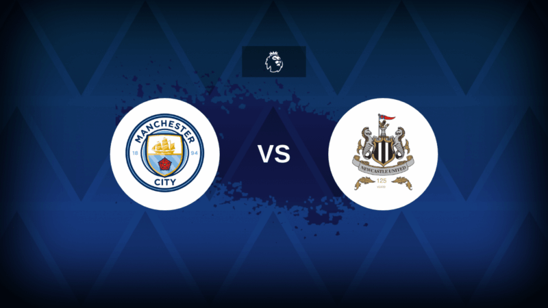 Manchester City-Newcastle: formazioni, statistiche e anteprime