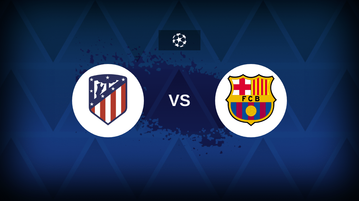 Atletico Madrid-Barcellona: formazioni, statistiche e anteprime, canale TV, diretta streaming online e pronostico Champions League