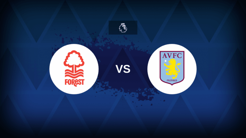 Nottingham Forest-Aston Villa: formazioni, statistiche e anteprime, canale TV, live streaming online e pronostico Premier League