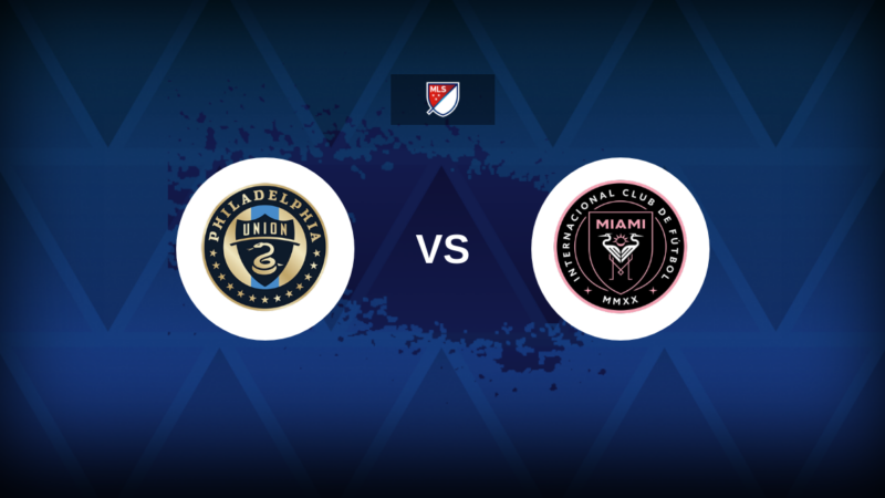 Philadelphia Union-Inter Miami CF