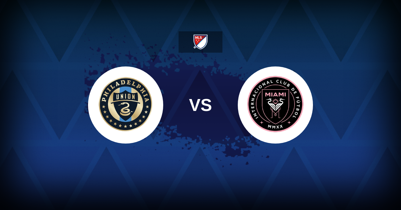 Philadelphia Union-Inter Miami CF