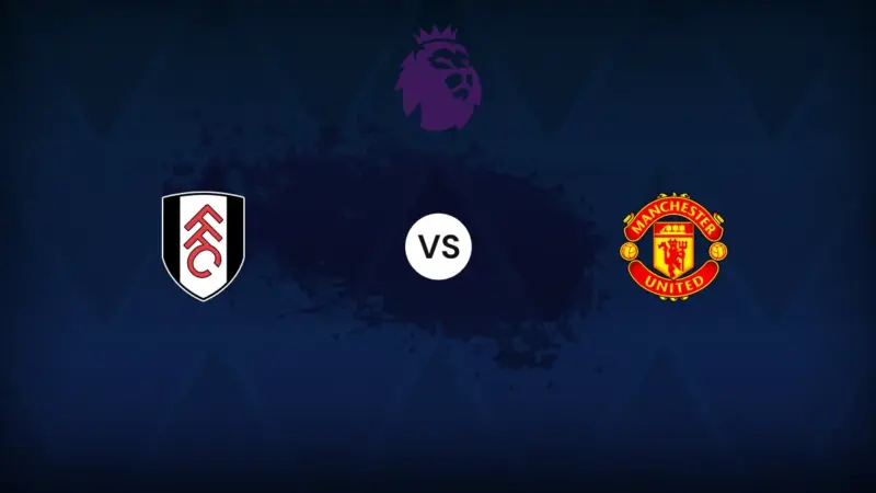 Fulham-Manchester United: anteprima, formazioni previste, statistiche e dove guardarlo