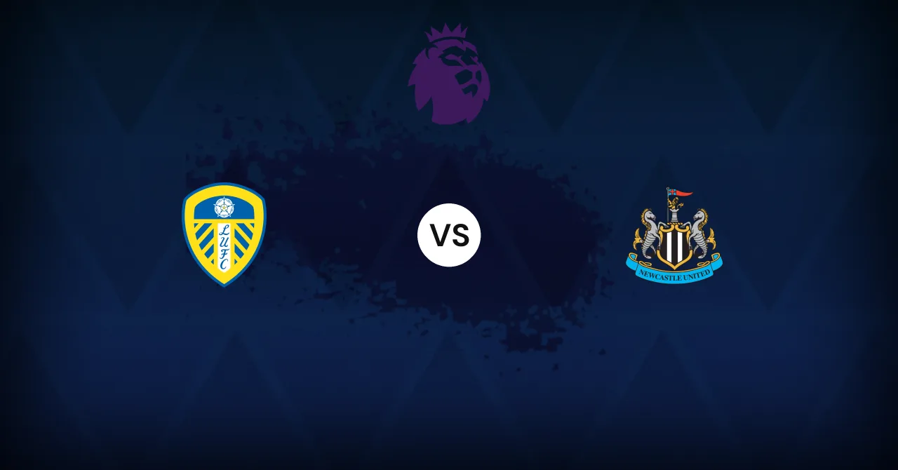 Leeds-Newcastle: anteprima, formazioni previste, statistiche e dove guardarla